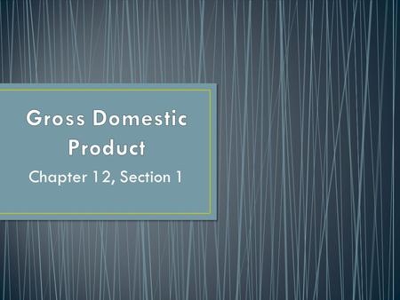 Chapter 12, Section 1. Used to think the economy would automatically correct itself Great Depression- 1929- World War II Must find a way to monitor the.