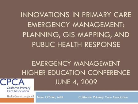 Nora O’Brien, MPA California Primary Care Association