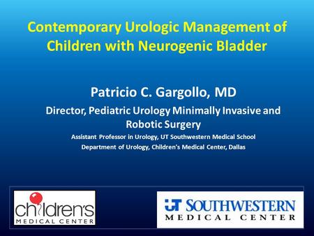 Contemporary Urologic Management of Children with Neurogenic Bladder