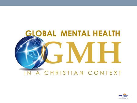 Global Mental Health in a Christian Context. Seven Principles of Mental Health in a Christian Context Dr. Samuel Pfeifer Clinic Sonnenhalde / Switzerland.