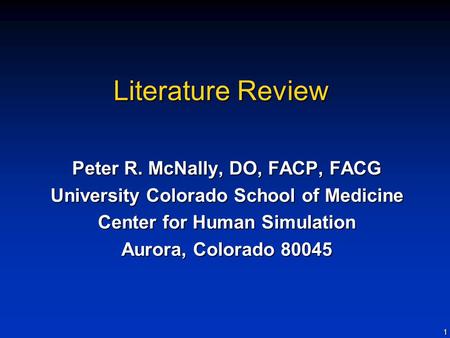 Literature Review Peter R. McNally, DO, FACP, FACG