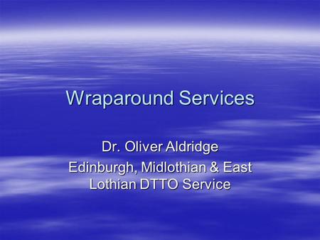 Dr. Oliver Aldridge Edinburgh, Midlothian & East Lothian DTTO Service