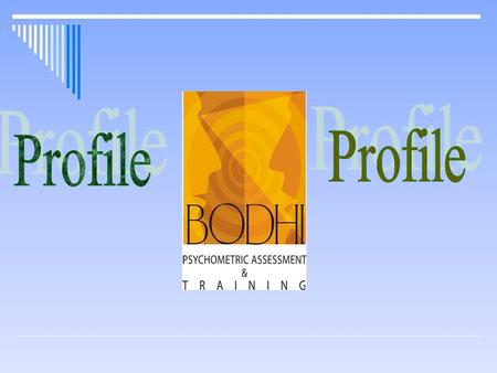 BODHI An organization committed to people development and providing a learning context. We build inner strength in people to Win the outer realities.