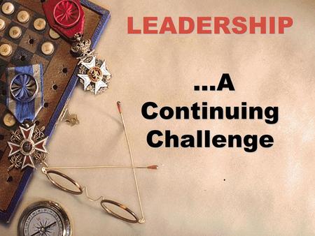 LEADERSHIP …A Continuing Challenge.. THE LOBO GROUP Lobo Management Services Personnel Search Services Ray & Berndtson Personnel Selexions.