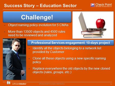 11 Success Story – Education Sector Challenge! - Object naming policy evolution for 5 CMAs - More than 13500 objects and 4500 rules need to be reviewed.