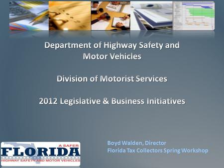 Boyd Walden, Director Florida Tax Collectors Spring Workshop.