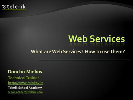 What are Web Services? How to use them?