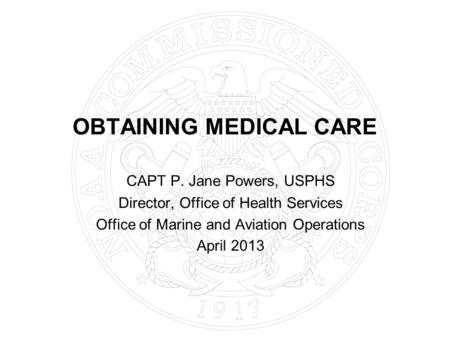 OBTAINING MEDICAL CARE