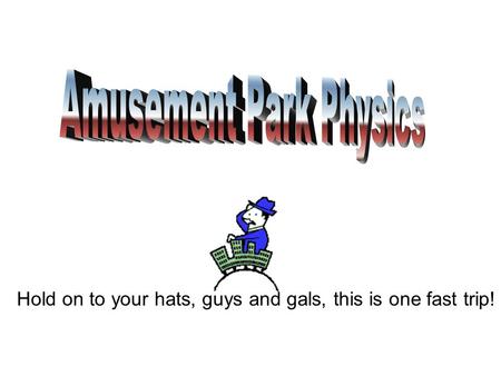 Amusement Park Physics