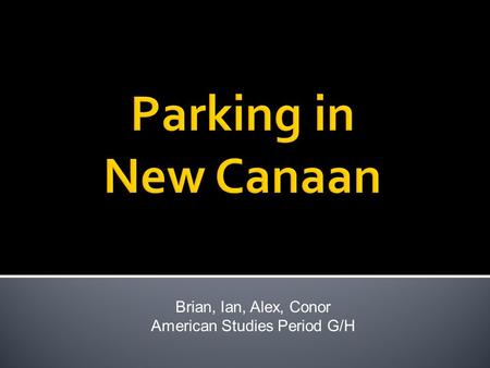 Brian, Ian, Alex, Conor American Studies Period G/H.