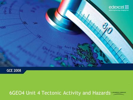 6GEO4 Unit 4 Tectonic Activity and Hazards