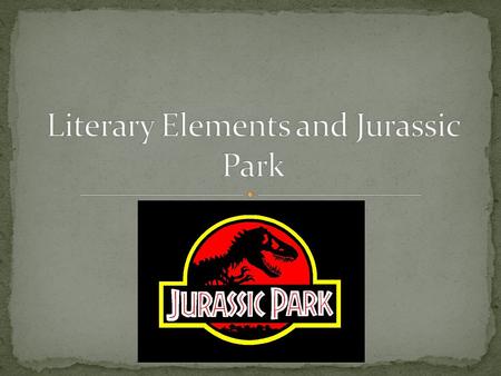 Literary Elements and Jurassic Park