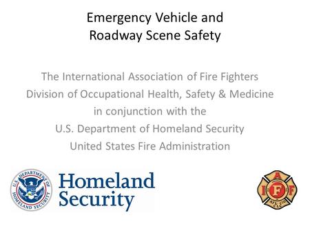 Emergency Vehicle and Roadway Scene Safety