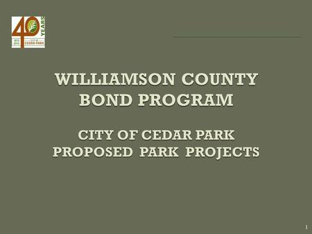 1. Larger regional parks Nature based and exploratory parks County trails that connect with City trails Projects consistent with adopted County Plan 2.