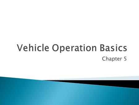 Vehicle Operation Basics