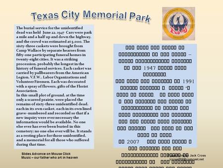 The burial service for the unidentified dead was held June 22, 1947 Cars were park a mile and a half up and down the highway, and the crowd was estimated.