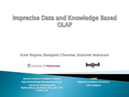 Harrow School of Computer Science Data & Knowledge Management Group University of Westminster Watford Road, Northwick Park, HA1 3TP London, UK University.