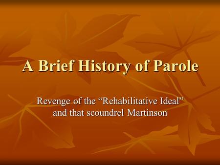 A Brief History of Parole