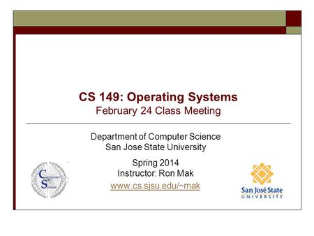 CS 149: Operating Systems February 24 Class Meeting