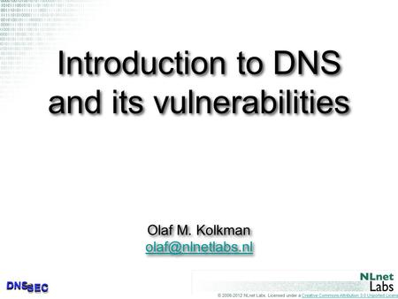 © 2006-2012 NLnet Labs, Licensed under a Creative Commons Attribution 3.0 Unported License.Creative Commons Attribution 3.0 Unported License Introduction.