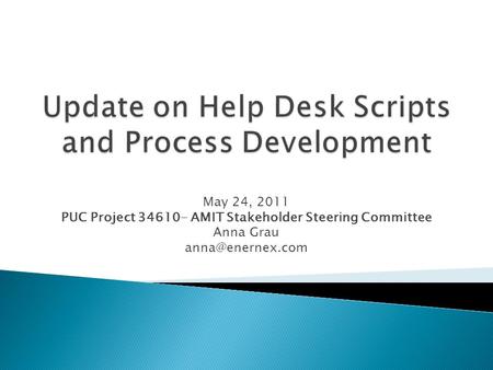 May 24, 2011 PUC Project 34610- AMIT Stakeholder Steering Committee Anna Grau