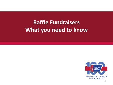 Raffle Fundraisers What you need to know 1. First of all - thank YOU! We sincerely appreciate all the time and resources you put into planning and conducting.