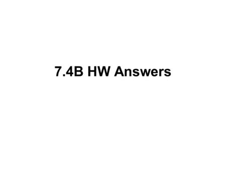 7.4B HW Answers.