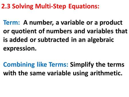 2.3 Solving Multi-Step Equations: