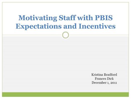 Motivating Staff with PBIS Expectations and Incentives