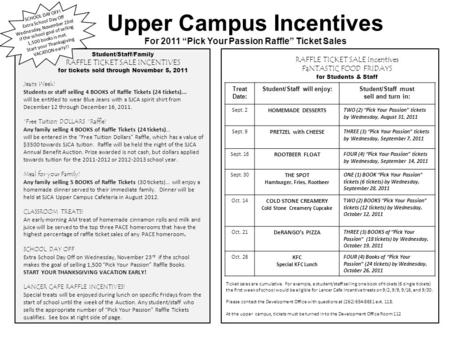 RAFFLE TICKET SALE Incentives FaNTASTIC FOOD FRIDAYS for Students & Staff Student/Staff/Family RAFFLE TICKET SALE INCENTIVES for tickets sold through November.