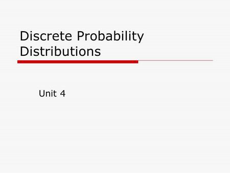 Discrete Probability Distributions