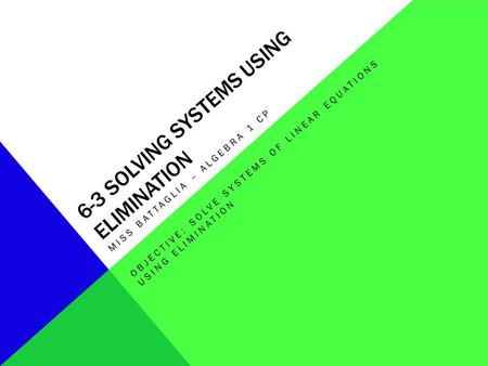 6-3 solving systems using elimination