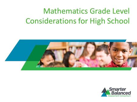 Mathematics Grade Level Considerations for High School.