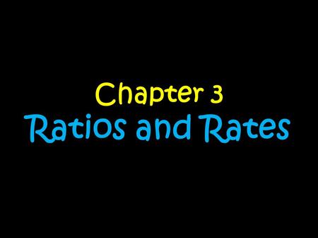 Chapter 3 Ratios and Rates