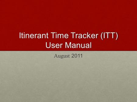 Itinerant Time Tracker (ITT) User Manual