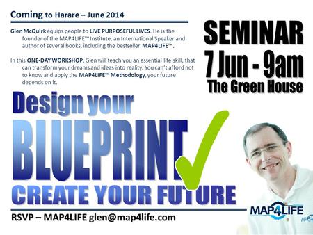 SEMINAR 7 Jun - 9am The Green House Design your BLUEPRINT