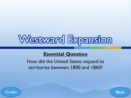 Westward Expansion Essential Question