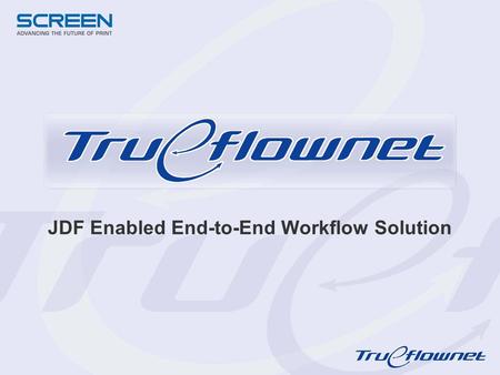 JDF Enabled End-to-End Workflow Solution