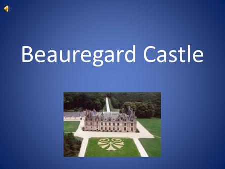 Beauregard Castle.