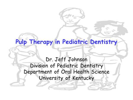 Pulp Therapy in Pediatric Dentistry