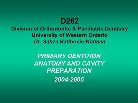 PRIMARY DENTITION ANATOMY AND CAVITY PREPARATION