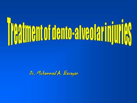 Treatment of dento-alveolar injuries