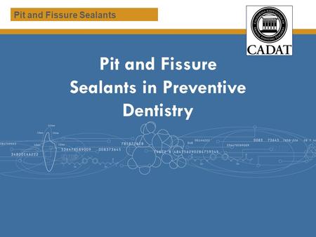 Pit and Fissure Sealants