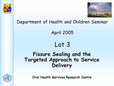 Department of Health and Children Seminar April 2005 Lot 3