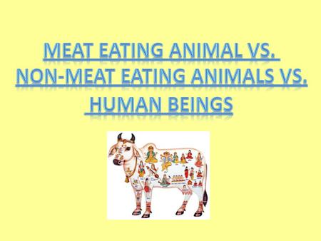 Non-meat Eating Animals vs.