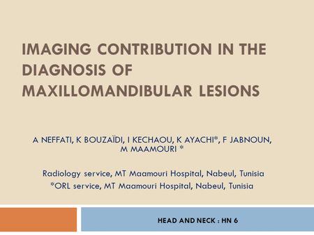 IMAGING CONTRIBUTION IN THE DIAGNOSIS OF MAXILLOMANDIBULAR LESIONS