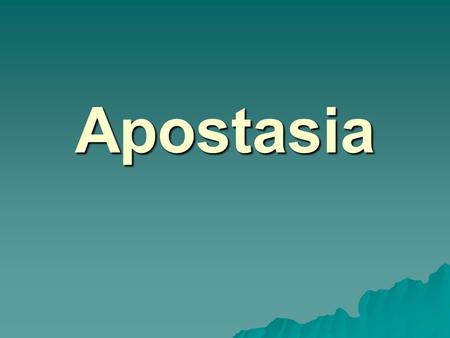 Apostasia. Apostasy NT:646 a)postasi/a apostasia (ap-os-tas-ee'-ah); feminine of the same as NT:647; defection from truth (properly, the state) [apostasy]: