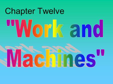 Chapter Twelve the fixed point around which a lever pivots.