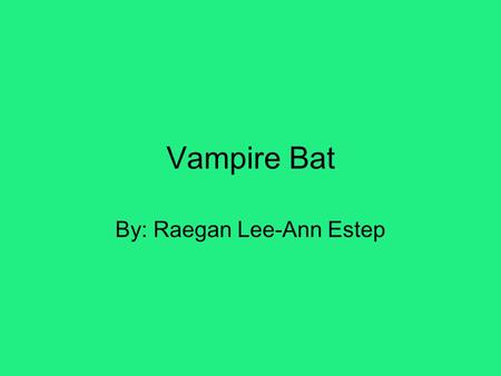 By: Raegan Lee-Ann Estep