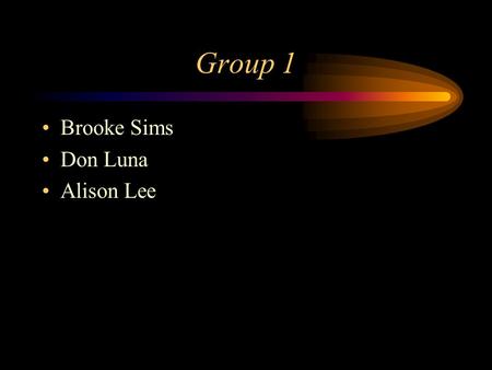 Group 1 Brooke Sims Don Luna Alison Lee.